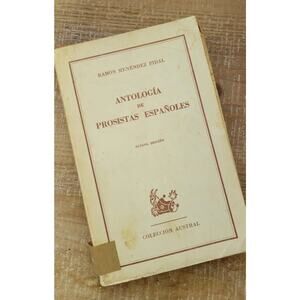 Antologia de Prosistas Espanoles Coleccion Austral Ramon Menendez Pidal 1964